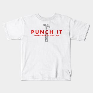 Punch It - Zombie Survival Tools Kids T-Shirt